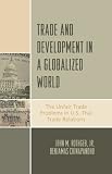 Trade and Development in a Globalized World: The Unfair Trade Problem in U.S.DThai Trade Relations
