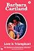 Love is Triumphant (Large Print) by Barbara Cartland