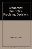 Economics : principles, problems, decisions