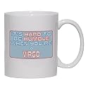 It's hard to be humble when you're a Virgo Mug for Coffee / Hot Beverage (choice of sizes and colors)