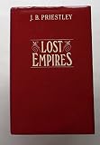 Lost empires : being Richard Herncastle's account of his life on the variety stage from November 1913 to August 1914 together with a prologue and epilogue