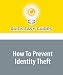 How To Prevent Identity Theft: Don't Let Anyone Steal Your Identity!