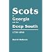 Scots In Georgia and the Deep South, 1733-1845