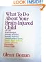 What to Do about Your Brain-Injured Child