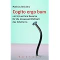 Cogito ergo bum - und 49 weitere Beweise f�r die Unausweichlichkeit des Scheiterns