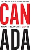 Canada : what it is, what it can be