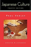Japanese Culture, 4th Edition (Updated and Expanded)