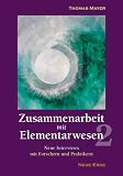 Produkt-Bild: Zusammenarbeit mit Elementarwesen 2: Neue Gespr&auml;che mit Forschern und Praktikern