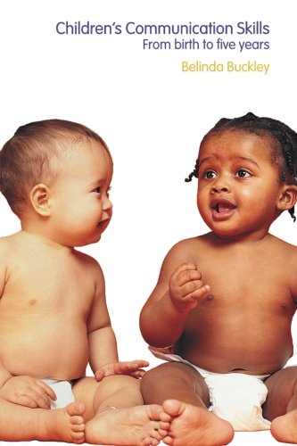 Children's Communication Skills: From Birth to Five Years