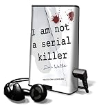 I Am Not a Serial Killer (Playaway Adult Fiction)