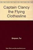 Captain Clancy, the flying clothesline