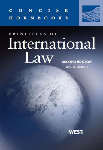 Murphy's Principles of International Law, 2d (Concise Hornbook Series)
