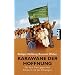 Karawane der Hoffnung: Mit dem Islam gegen den Schmerz und das Schweigen