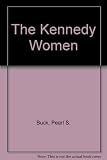 The Kennedy women : a personal appraisal