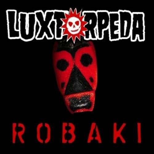 Luxtorpeda - RAUS Lyrics - Zortam Music