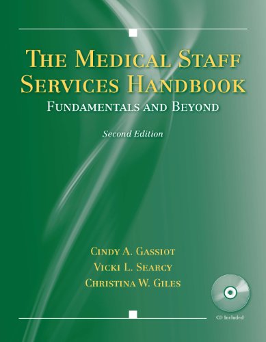 The Medical Staff Services Handbook: Fundamentals and Beyond The Medical Staff Services Handbook: Fundamentals and Beyond
