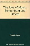The idea of music : Schoenberg and others