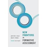 New Frontiers in Formative Assessment ~ Penny Noyce