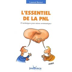 L'essentiel de la PNL : 15 Techniques pour mieux communiquer