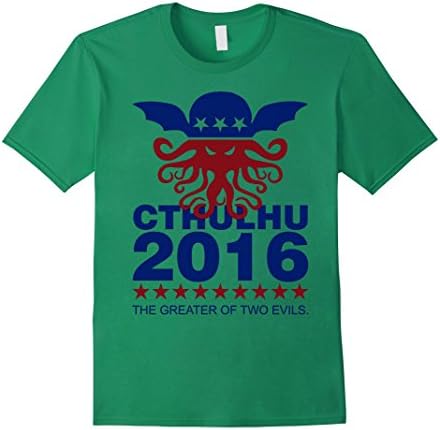 Men's Vote Cthulhu 2016 shirt, The Greater Of Two Evils Men Women 2XL Kelly Green