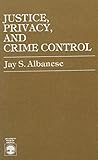 Justice, privacy and crime control