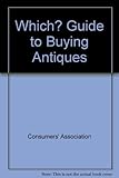 The Which? guide to buying antiques