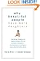Why Beautiful People Have More Daughters: From Dating, Shopping, and Praying to Going to War and Becoming a Billionaire-- Two Evolutionary Psychologists Explain Why We Do What We Do