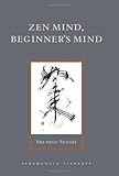 ZEN Mind, Beginner's Mind (Shambhala Library)