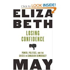 Losing Confidence: Power, Politics and the Crisis in Canadian Democracy