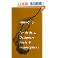 Wabi-Sabi for Artists, Designers, Poets & Philosophers
