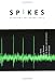 Spikes: Exploring the Neural Code (Computational Neuroscience)