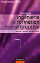 Ing&eacute;nierie de formation pour l'entreprise : Analyser, Concevoir, R&eacute;aliser, Evaluer