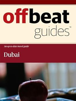 dubai travel guide - offbeat guides dubai travel guide - offbeat guides