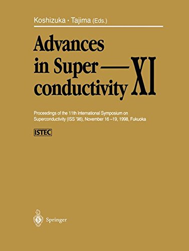 Advances in Superconductivity XI: Proceedings of the 11th International Symposium on Superconductivity (ISS '98), November 16-19, 1998, Fukuoka