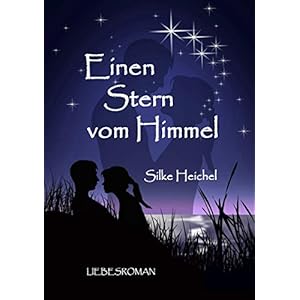 Einen Stern vom Himmel: Liebesroman (Sonderausgabe)