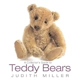 A Collector's Guide to Teddy Bears by Judith Miller