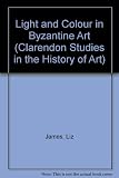 Light and colour in Byzantine art