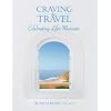Craving for Travel - Celebrating Life's Moments