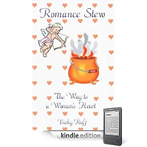 Romance Stew: The Way to a Woman's Heart