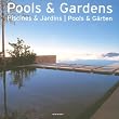 Pools and Gardens. Piscines & Jardins. Pools & G�rten (Evergreen Series)