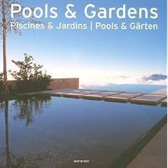 Pools and Gardens. Piscines & Jardins. Pools & G�rten (Evergreen Series)