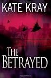 The betrayed : defend the children and punish the wrongdoer : a novel