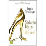 Stiletto Blues � Hollywoodpar Lauren Weisberger