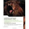 Leading a Software Development Team: A developer's guide to successfully leading people & projects