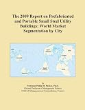 41Q 29pcoxL. SL160  portable steel building The 2009 Report on Prefabricated and Portable Small Steel Utility Buildings: World Market Segmentation by City