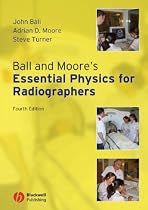 Ball and Moore's Essential Physics for Radiographers