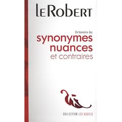 Dictionnaires des synonymes, nuances et contraires