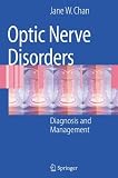 Optic Nerve Disorders: Diagnosis and Management