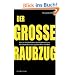 Der gro�e Raubzug: Wie im Windschatten der Weltfinanzkrise die Staatskassen gepl�ndert werden