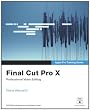 Apple Pro Training Series: Final Cut Pro X